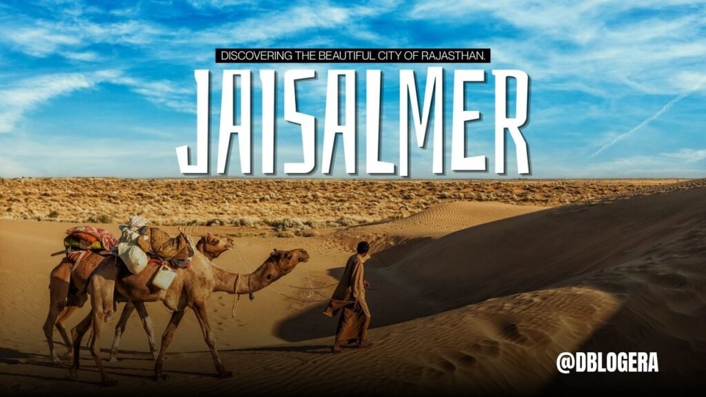 Jaisalmer for first time visitors