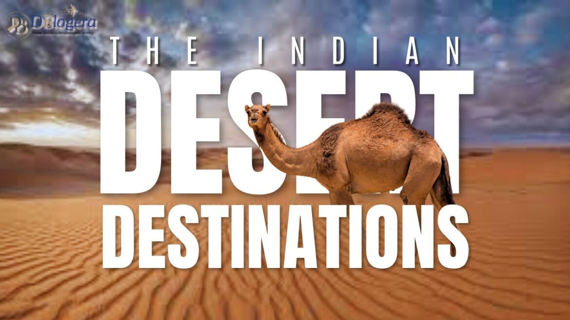 The Indian Desert Destinations