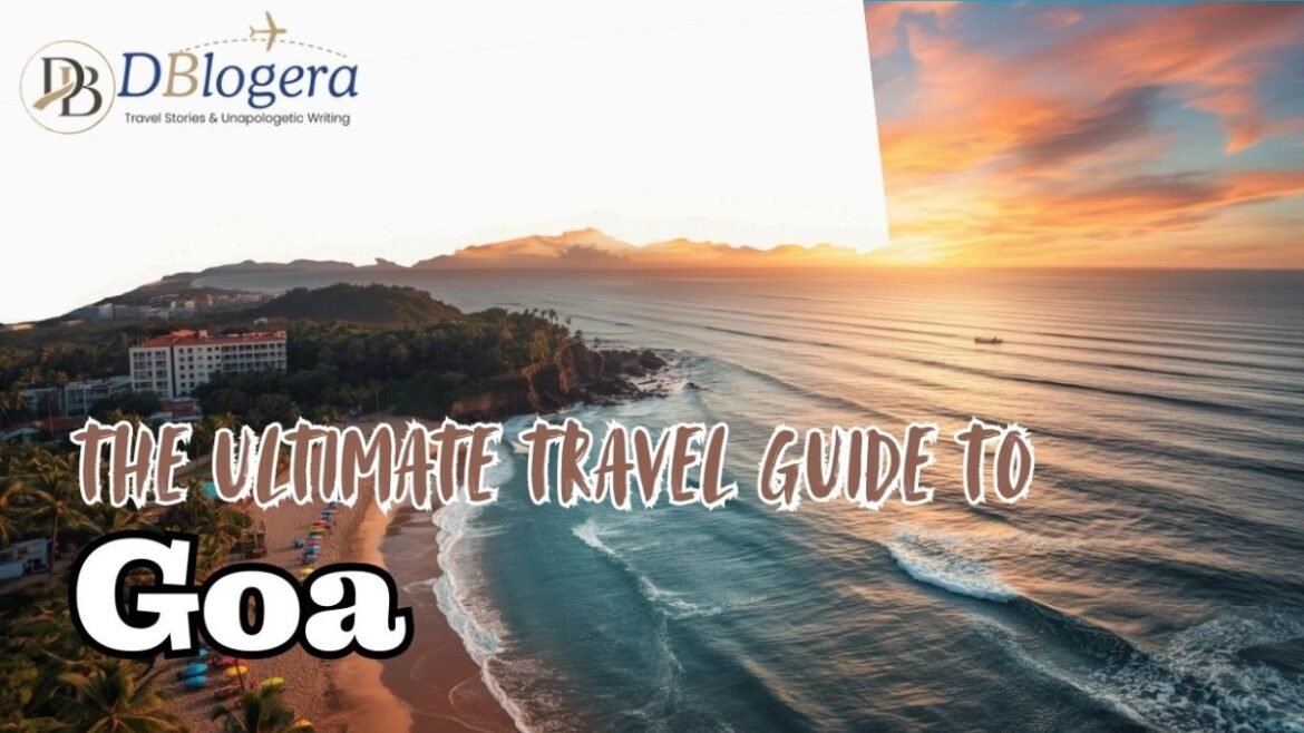 Ultimate Travel Guide to Goa
