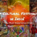 Top Cultural Festivals in India You Must Experience Once