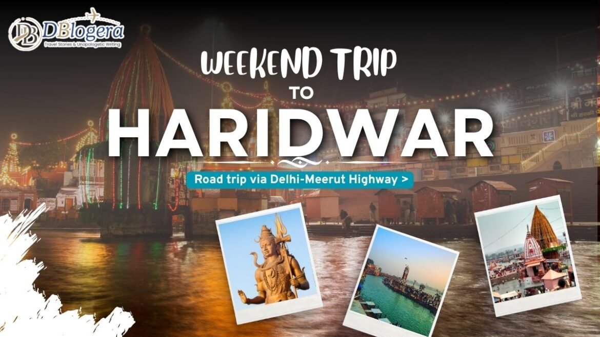 Weekend Trip to Haridwar from Delhi