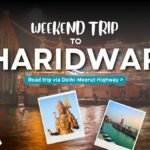 Weekend Trip to Haridwar from Delhi